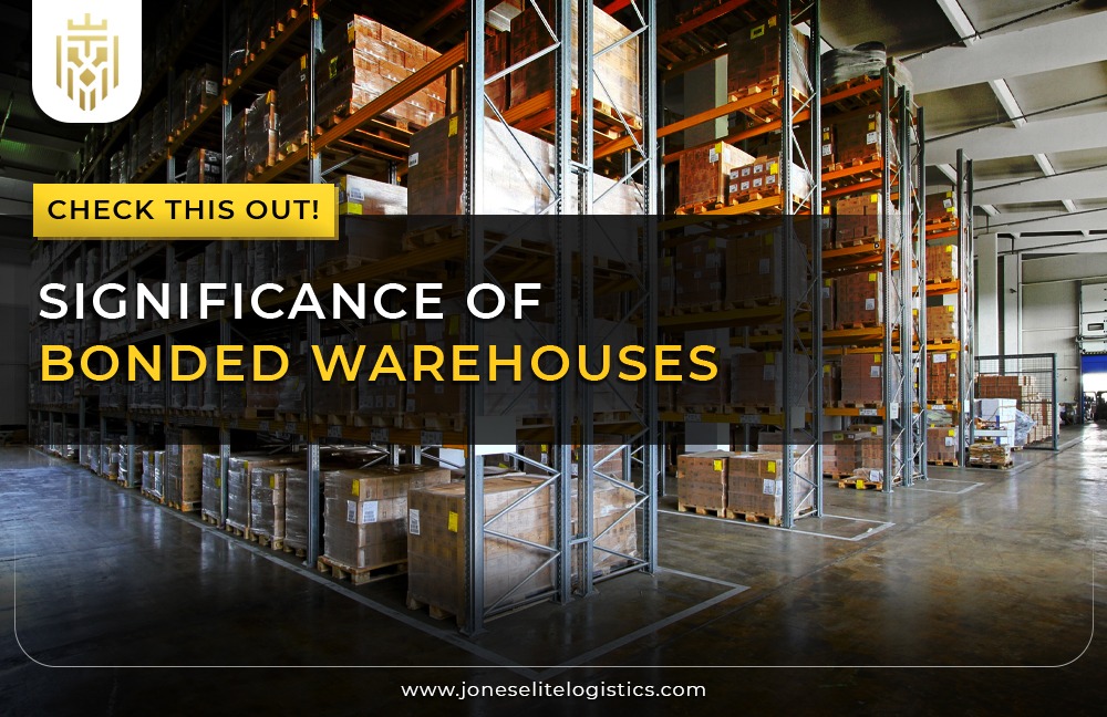 Significance of Bonded Warehouses