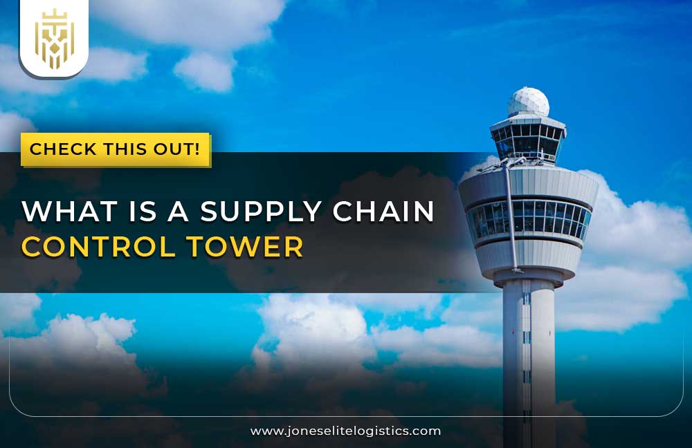 What is a Supply Chain Control Tower | JEL