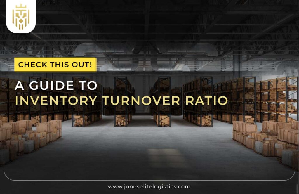 A Guide to Inventory Turnover Ratio