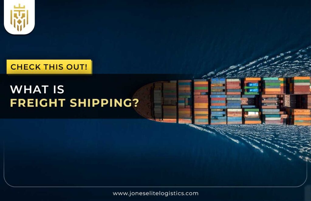 What is Freight Shipping?