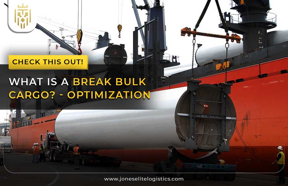 What is Break Bulk Cargo?