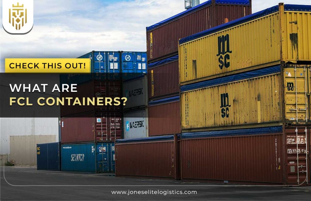What are FCL Containers?