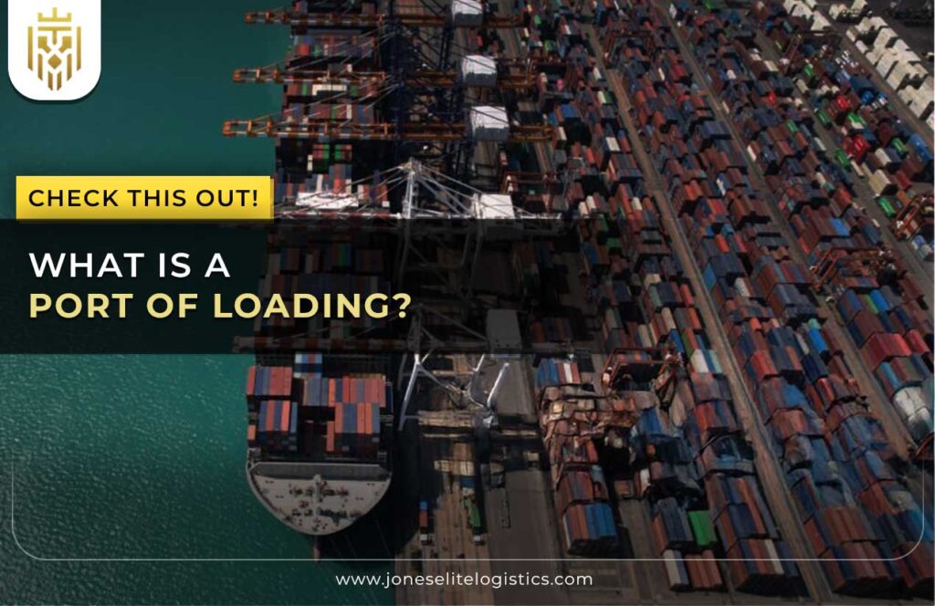 What is a Port Of Loading?
