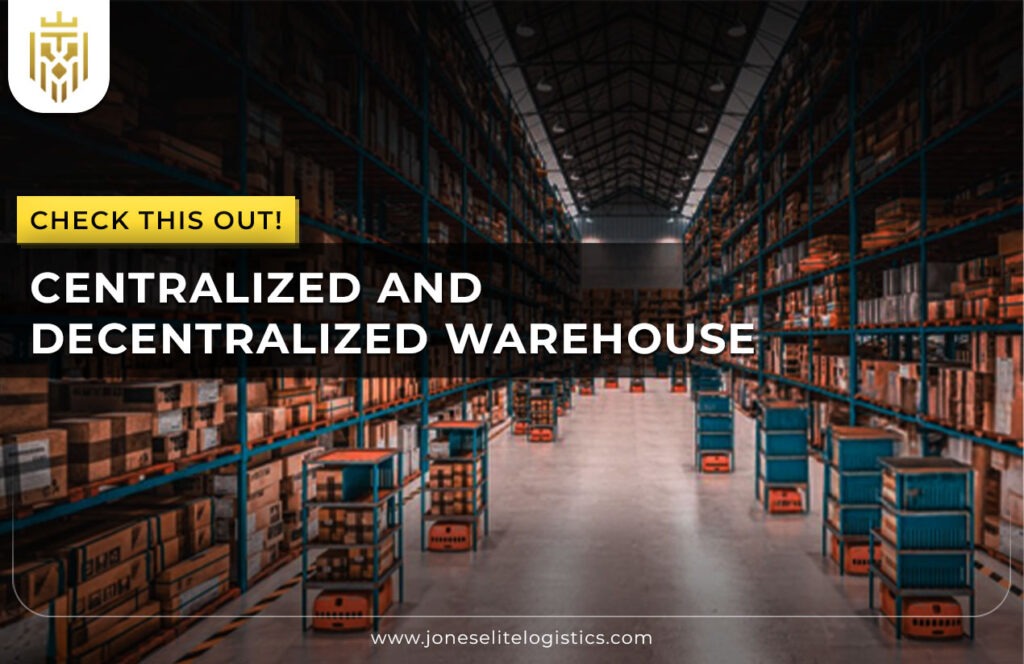 Centralized and Decentralized Warehouse