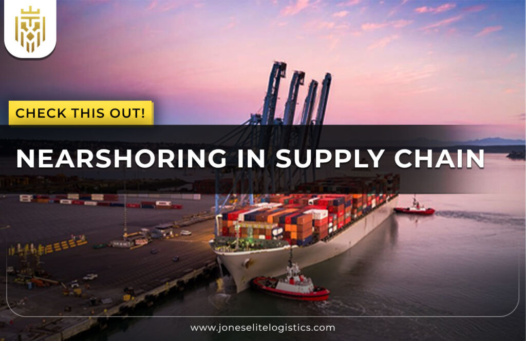 Nearshoring in Supply Chain