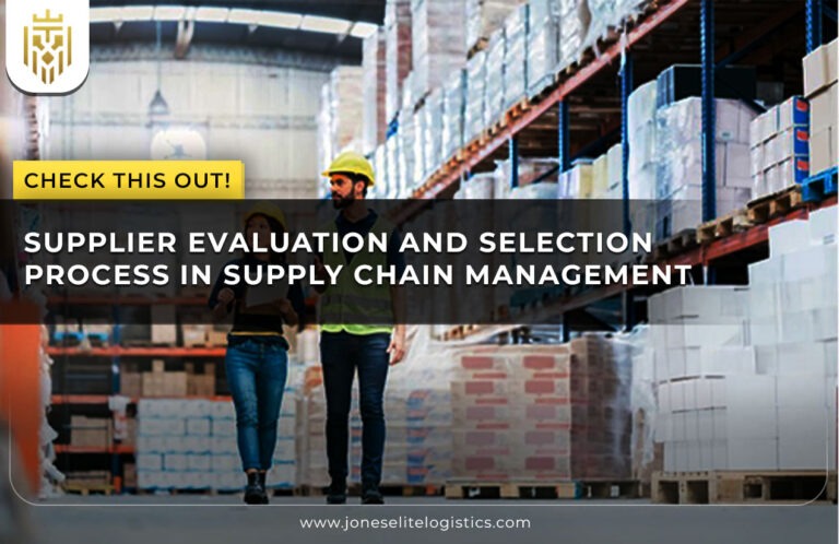 Supplier Evaluation and Selection Process in Supply Chain Management