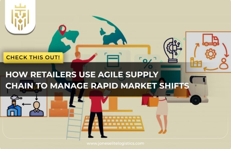 How Retailers Use Agile Supply Chain to Manage Market Shifts