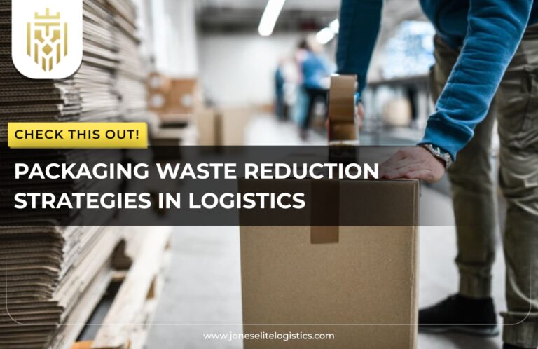 Packaging Waste Reduction Strategies in Logistics