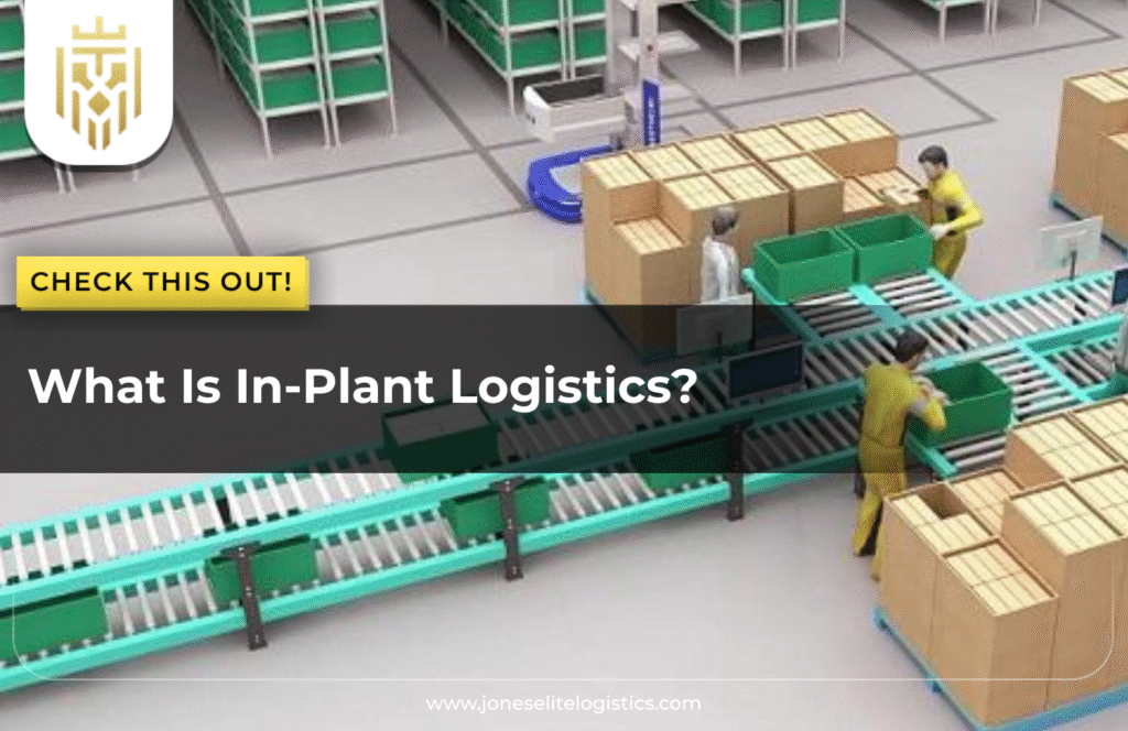 What Is In-Plant Logistics?